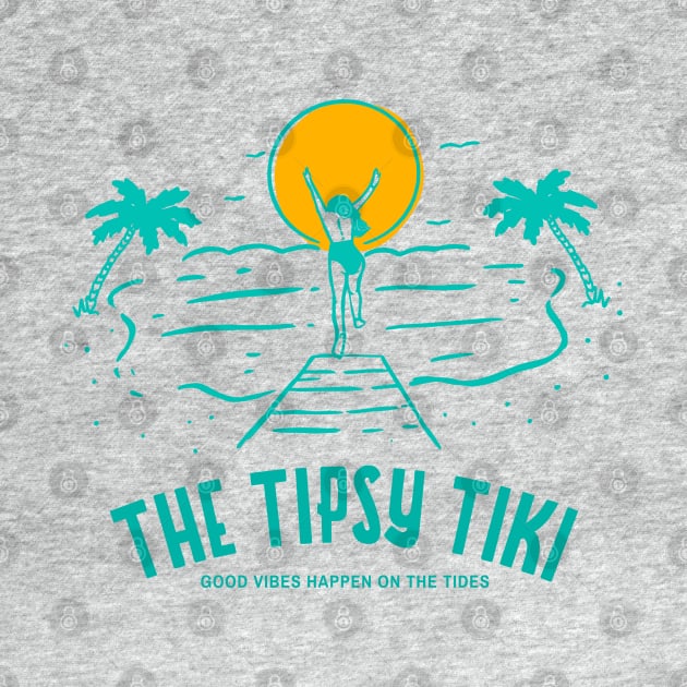 The Tipsy Tiki - Good Vibes Happen on the Tides by Camp Happy Hour